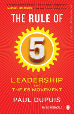 The Rule Of 5 Leadership And The E5 Movement